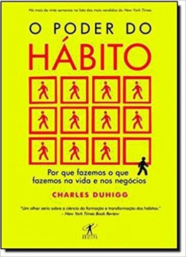 Livro O Poder do Hábito - Charles Duhigg